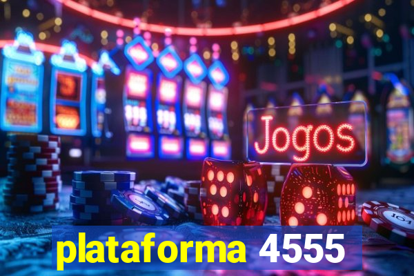 plataforma 4555